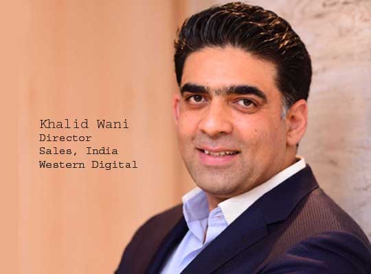 Khalid Wani, Director, Sales, India, Western Digital