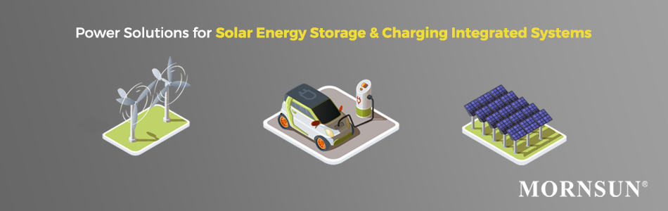 MORNSUN's Power Solutions for Solar Energy Storage & Charging Integrated Systems