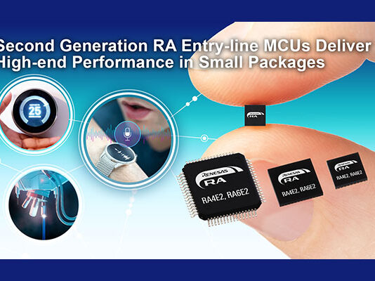 Renesas Expands RA MCU Family with Two Entry-Line Groups