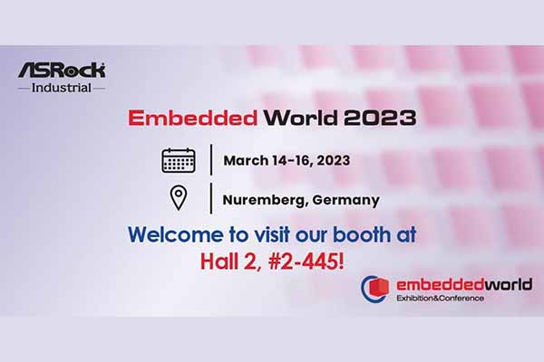 ASRock Takes Part in Grand Embedded World 2023