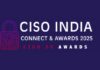 CISO India Connect & Awards 2025